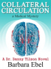 "Collateral Circulation: a Medical Mystery" by Barbara Ebel, M.D.
