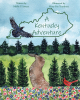 Mollie P. Sawyer’s Newly Released "A Kentucky Adventure" is a Delightful and Inspiring Tale of Courage, Curiosity, and Exploration